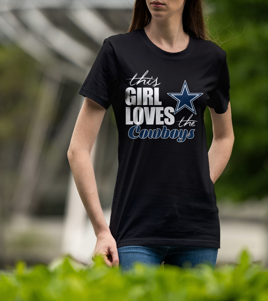 This Girl Loves The Dallas Cowboys T-Shirt