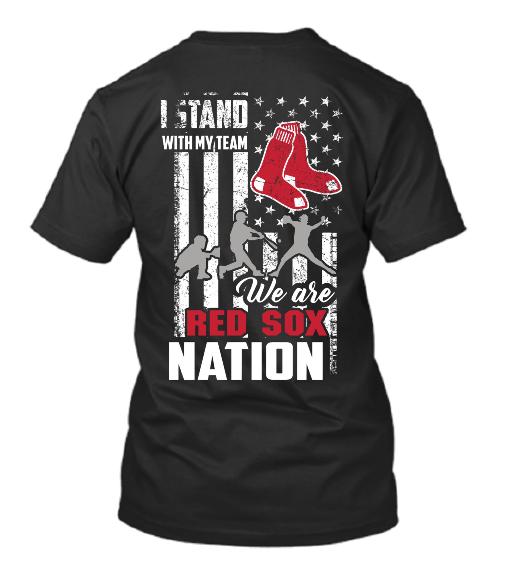 I Stand With My Team We Are Boston Red Sox Nation T-Shirt