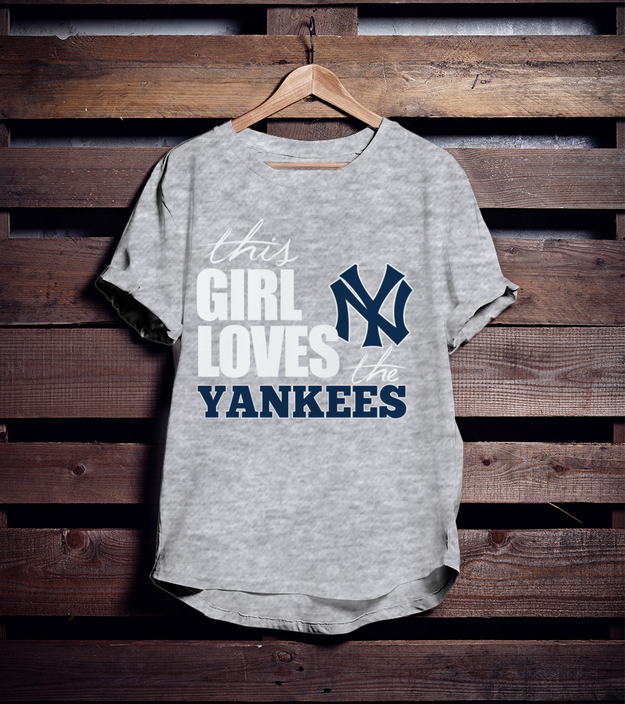 This Girl Loves The New York Yankees T-Shirt