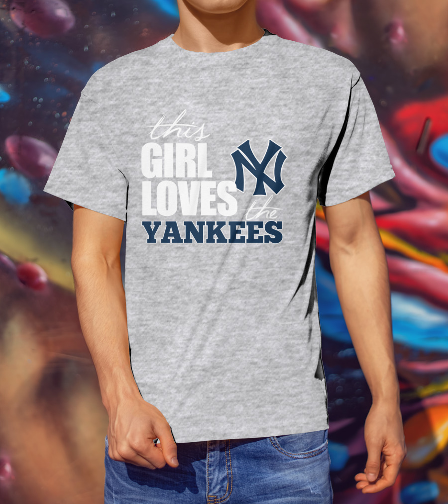 This Girl Loves The New York Yankees T-Shirt