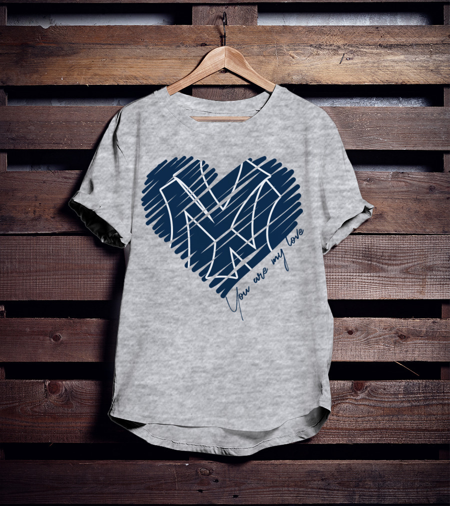 New York Yankees You Are My Love Heart T-Shirt
