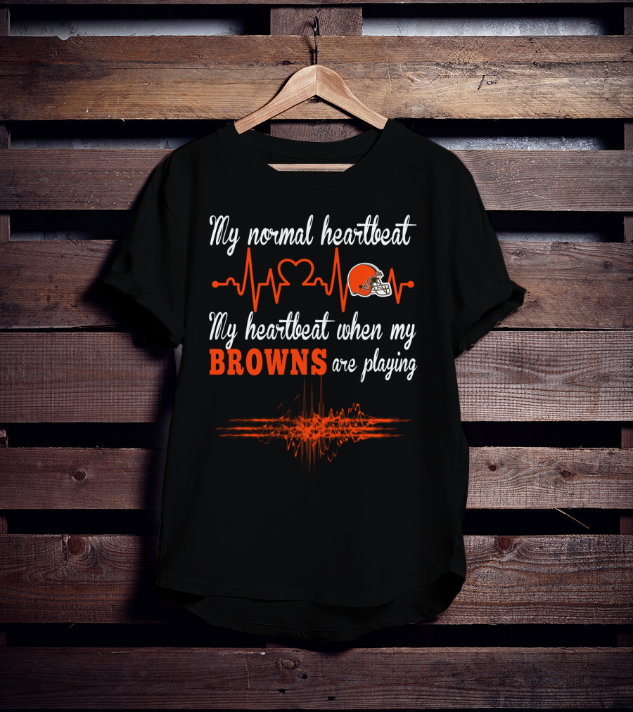 My Normal Heartbeat My Heartbeat When My Browns Are Playing T-Shirt