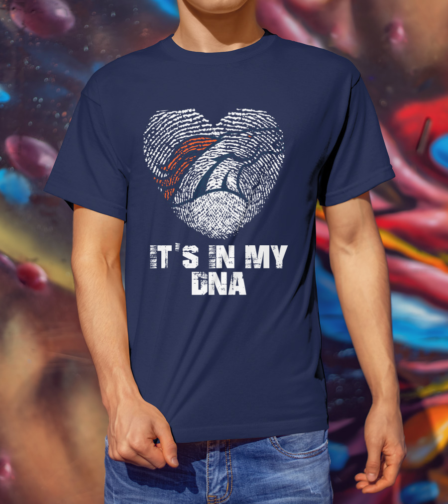 Denver Broncos It's In My Dna T-Shirt