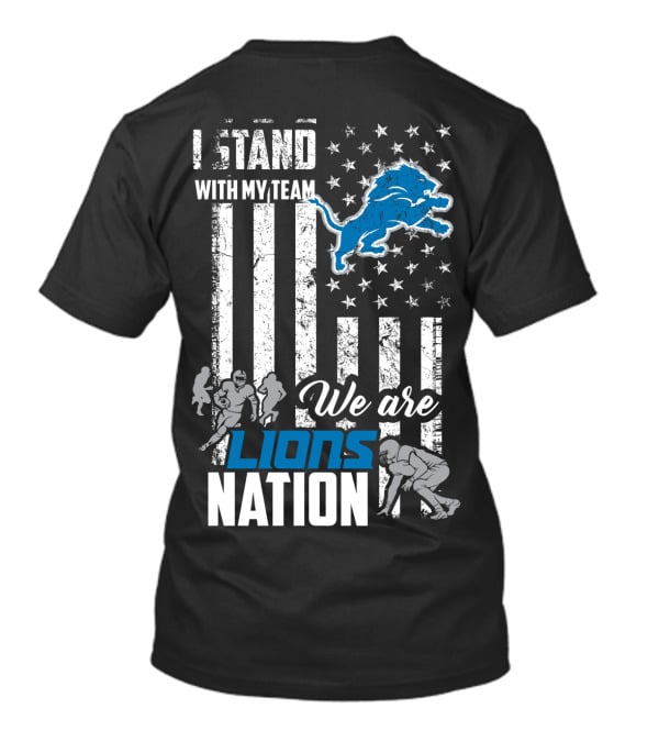 I Stand With My Team We Are Lions Nation T-Shirt