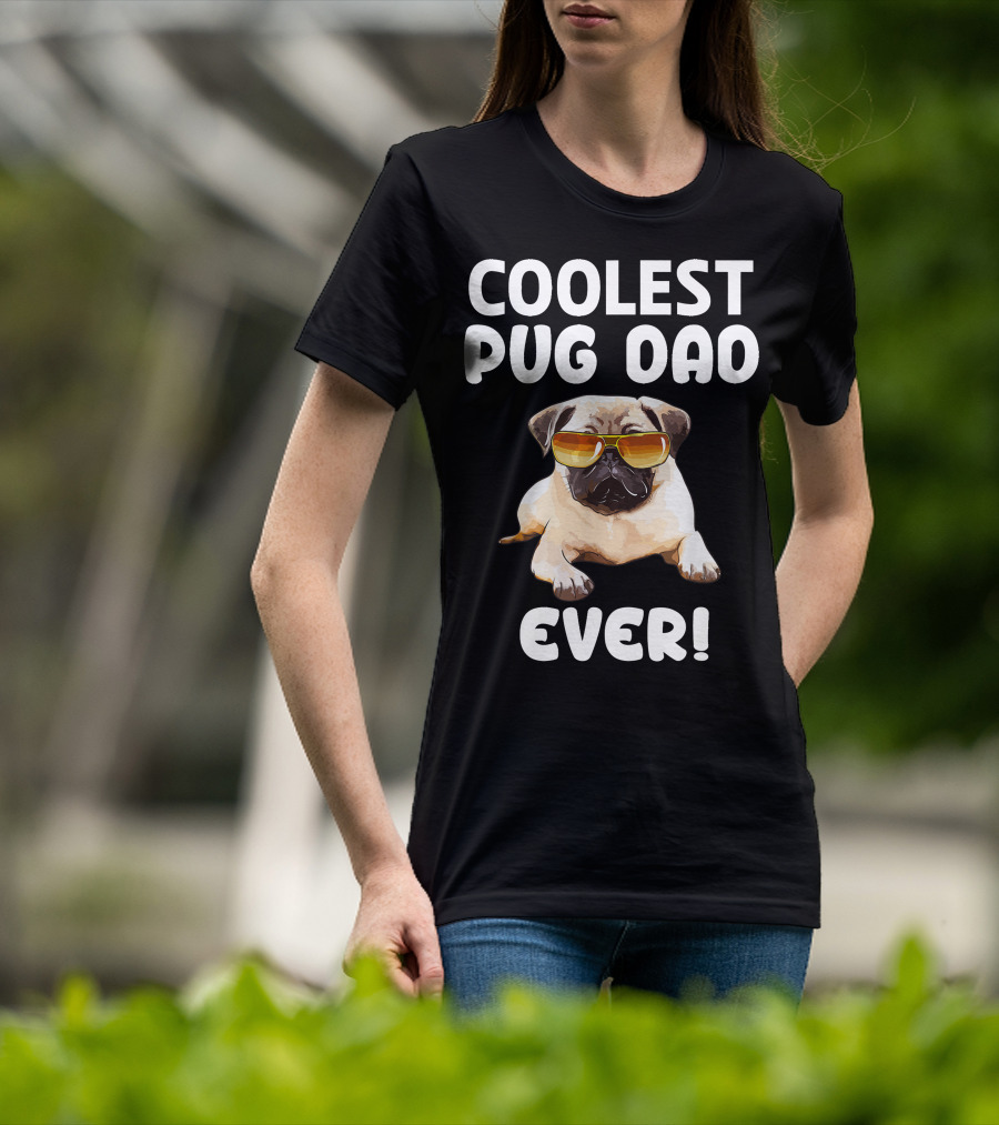 Coolest Pug Dad Ever Pug T-Shirt