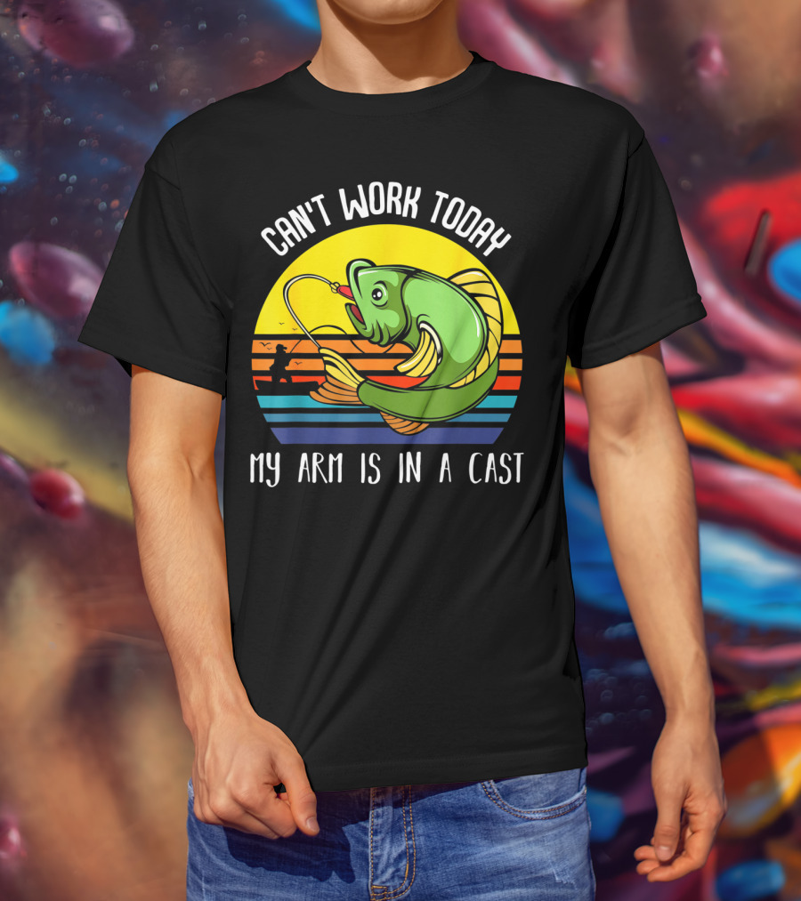 Can't Work Today My Arm Is In A Cast Fishing Angling Retro Fish T-Shirt