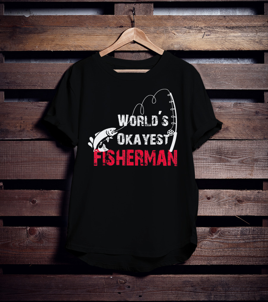 World's Okayest Fisherman Fishing Rod And Fish T-Shirt