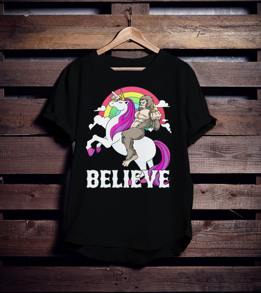 Bigfoot Riding Unicorn With Rainbow Believe T-Shirt