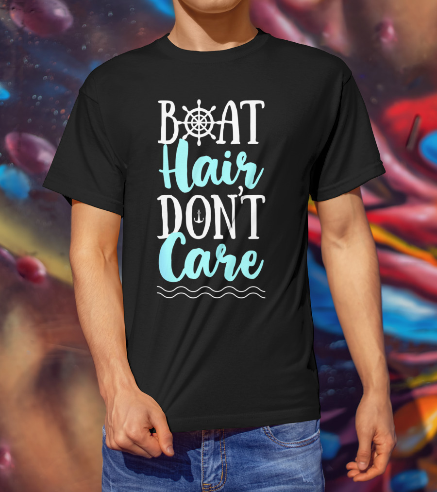 Boat Hair Don't Care Funny Boating Women Outdoor Nautical T-Shirt