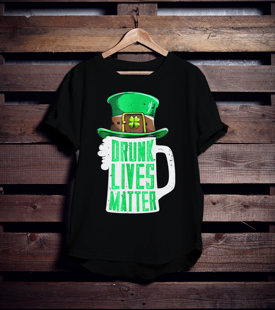 Drunk Lives Matter St Patricks Day Beer Mug Leprechaun Hat T-Shirt