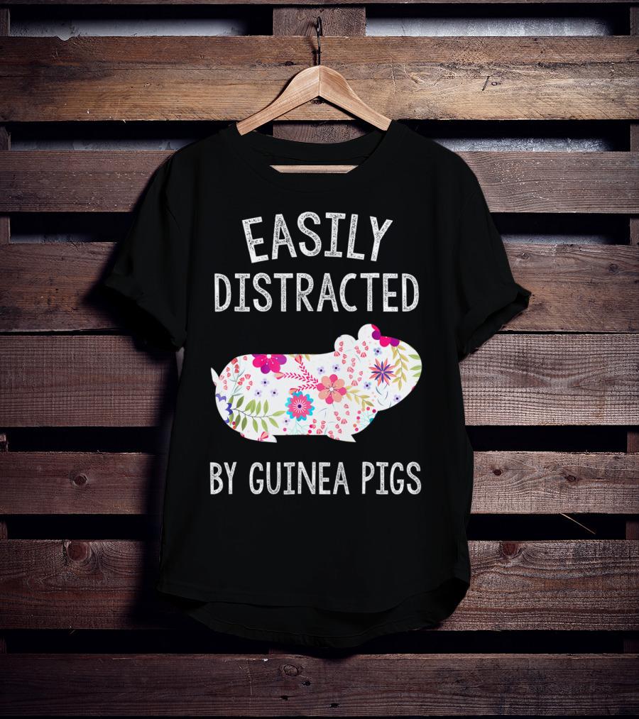 Easily Distracted By Guinea Pigs Floral Piggie Lover T-Shirt