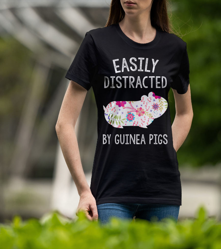 Easily Distracted By Guinea Pigs Floral Piggie Lover T-Shirt