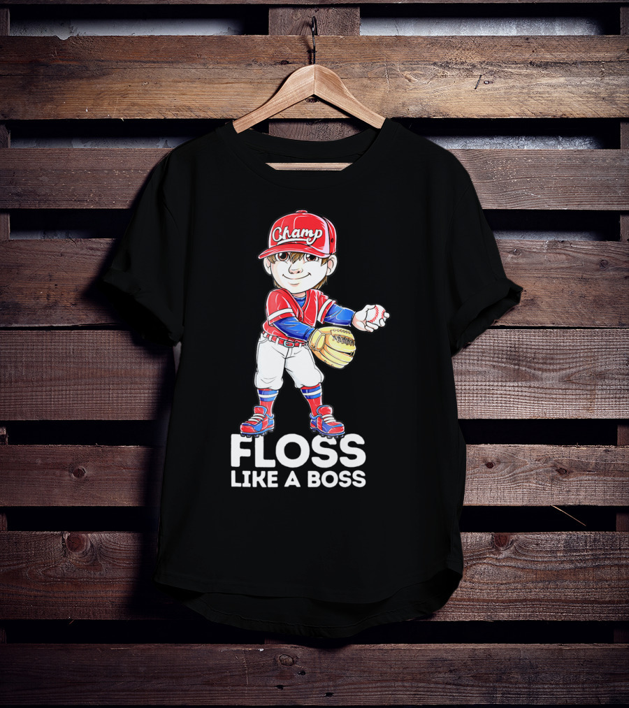 Floss Like A Boss Champ Baseball Player With Mitt And Ball T-Shirt