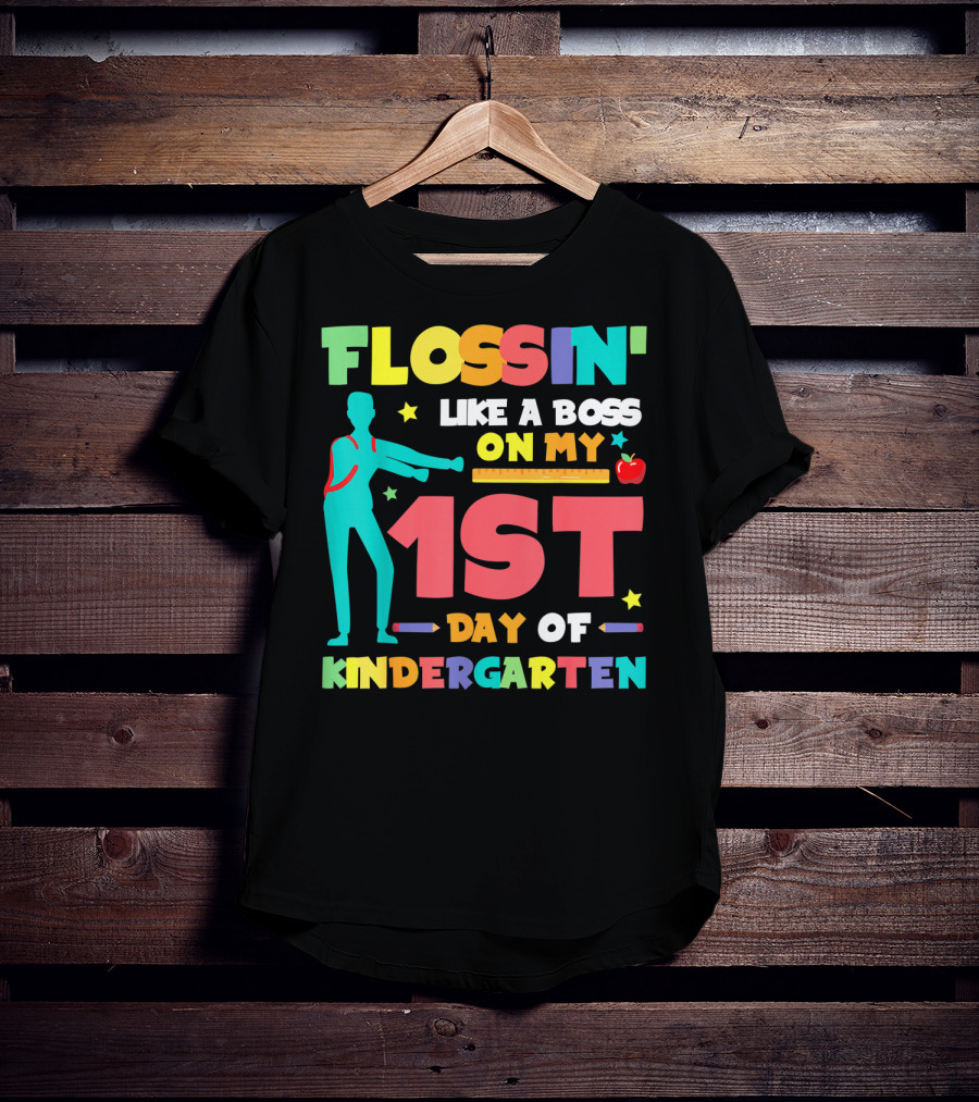 Flossin Like A Boss On My 1st Day Of Kindergarten With Silhouette And School Elements T-Shirt