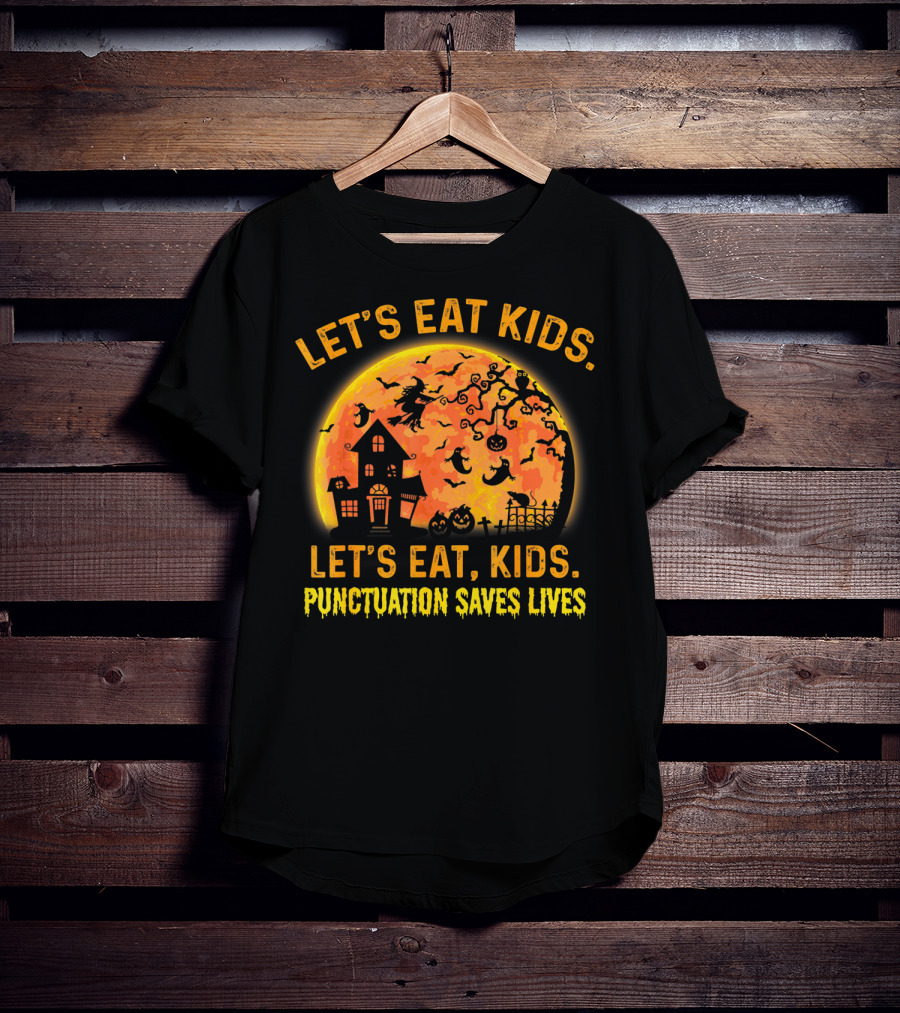 Let's Eat Kids Halloween Moon Witch Punctuation Saves Lives Grammar Teacher T-Shirt