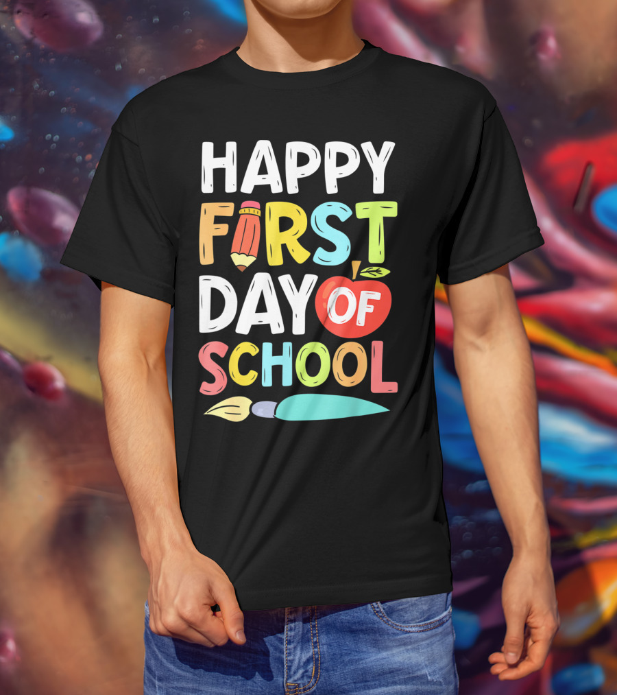 Happy First Day Of School With Pencil And Apple For Teachers And Students T-Shirt