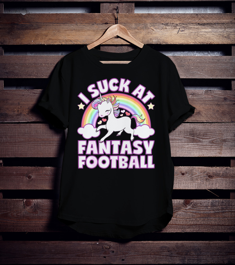 I Suck At Fantasy Football Unicorn Rainbow Stars Hearts T-Shirt