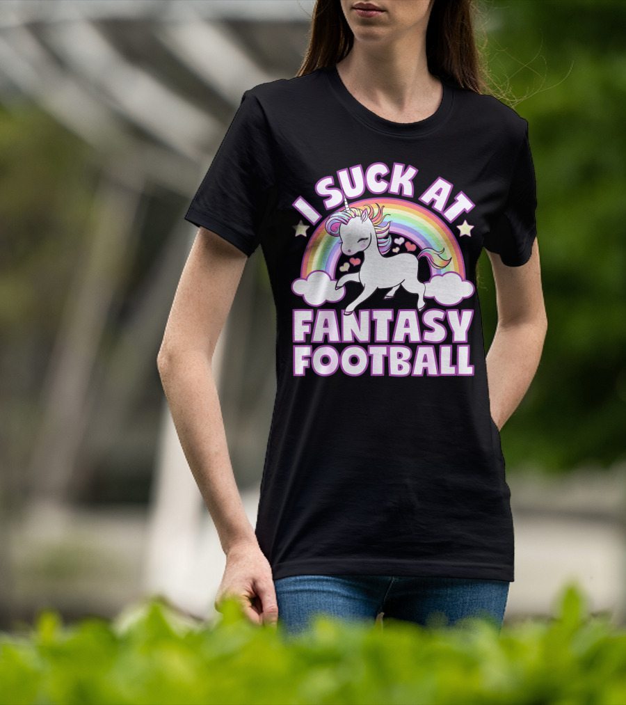 I Suck At Fantasy Football Unicorn Rainbow Stars Hearts T-Shirt