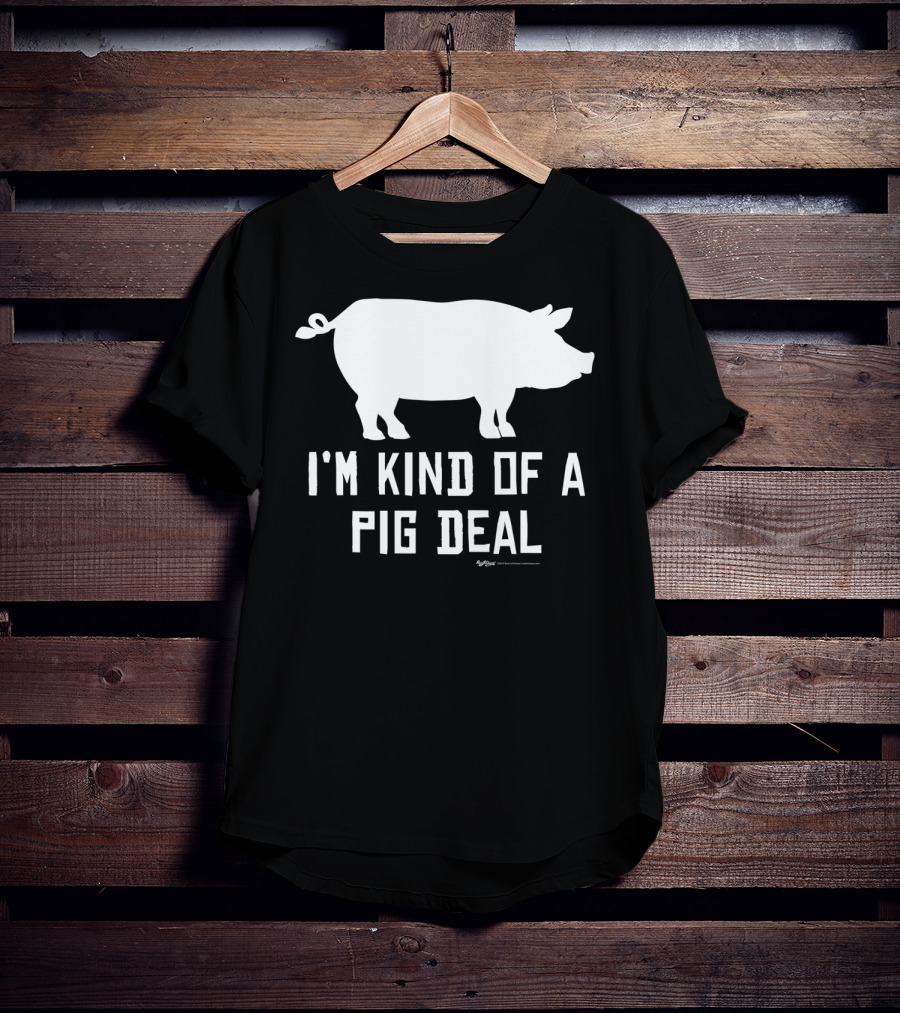 I'm Kind Of A Pig Deal Farmer Joke Drawing T-Shirt