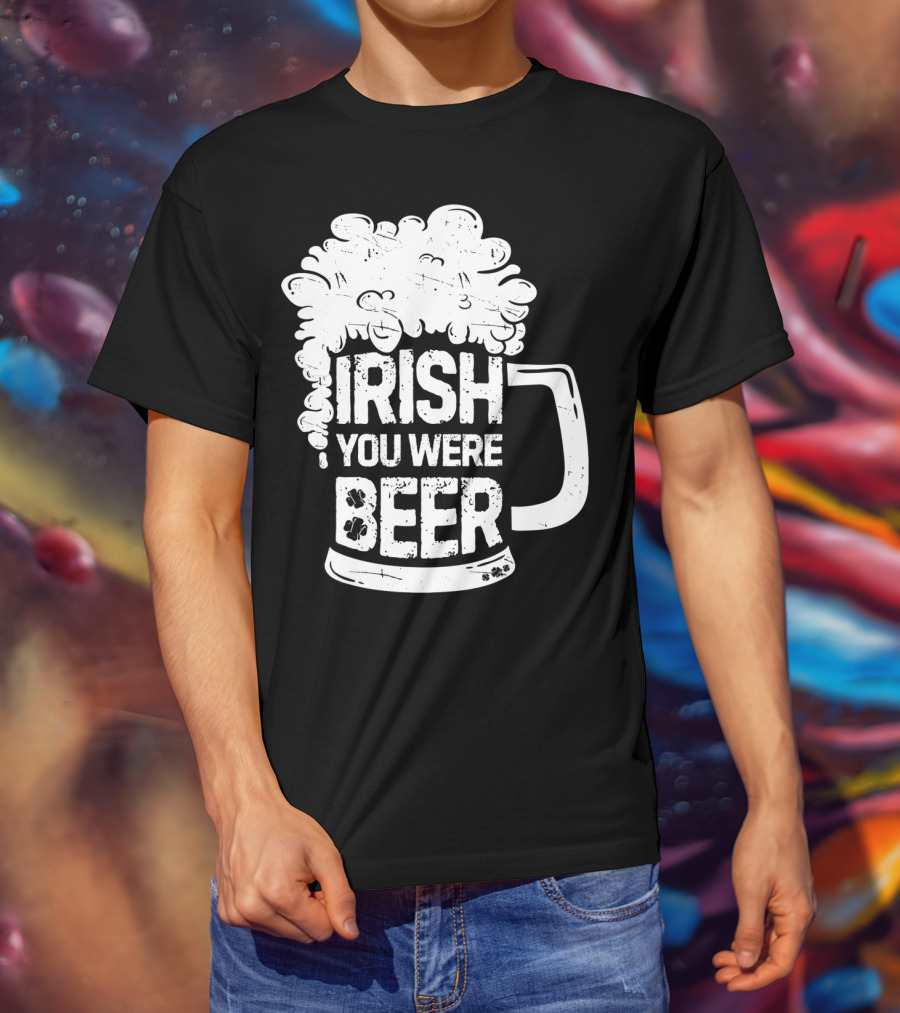 Irish You Were Beer Mug Foam T-Shirt