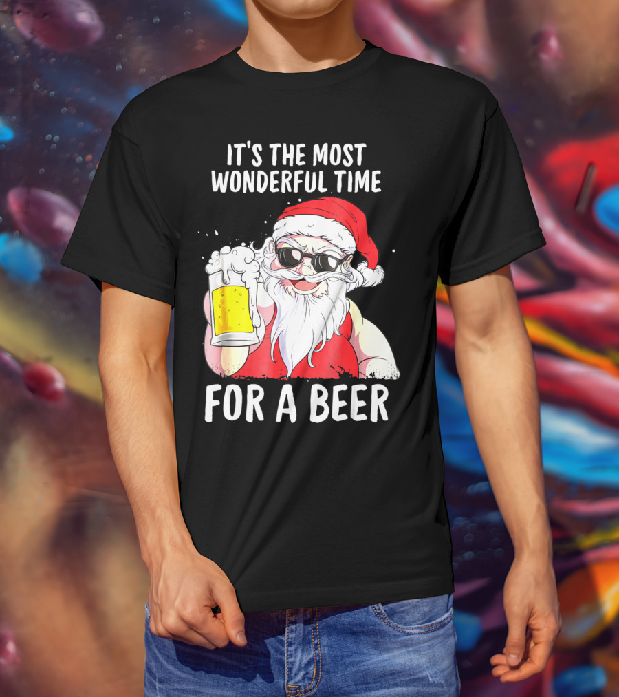 It's The Most Wonderful Time For A Beer Santa Claus Holiday Cheers T-Shirt