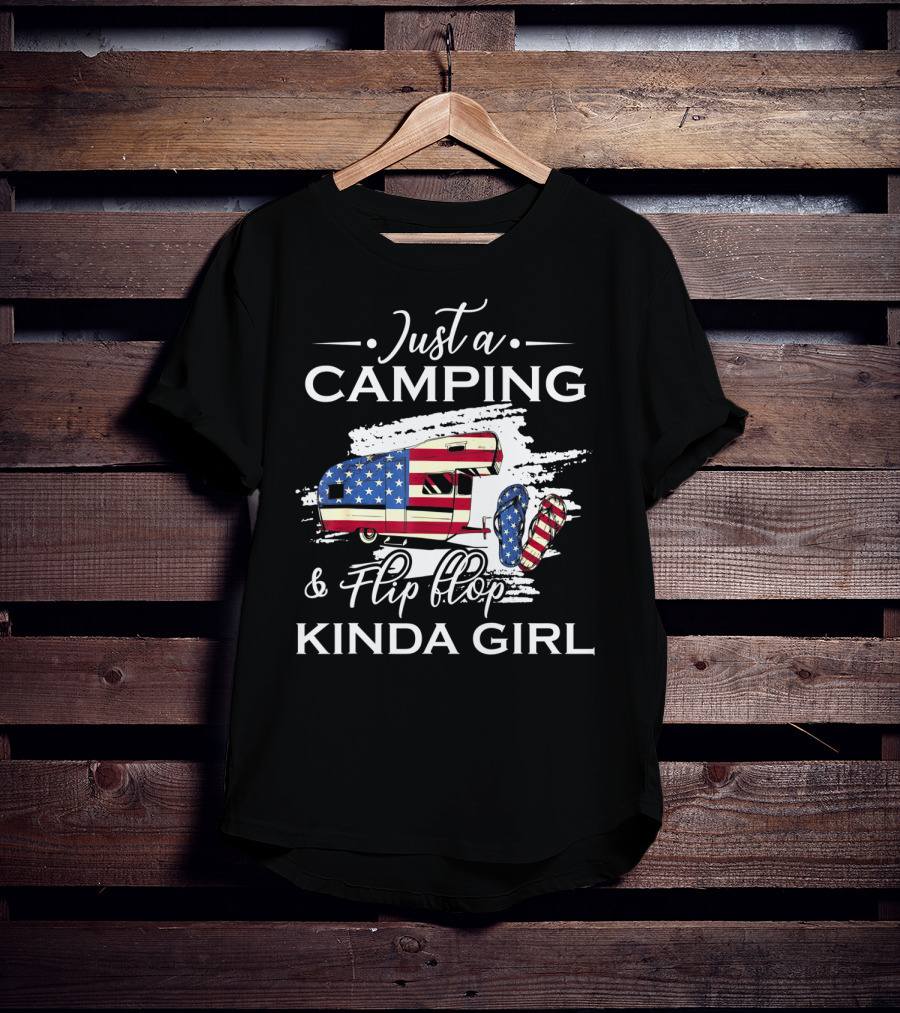 Just A Camping And Flip Flop Kinda Girl Patriotic Camper And Flag Flip Flops T-Shirt