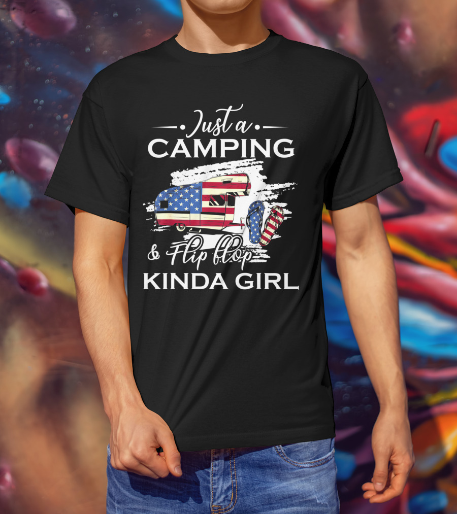 Just A Camping And Flip Flop Kinda Girl Patriotic Camper And Flag Flip Flops T-Shirt
