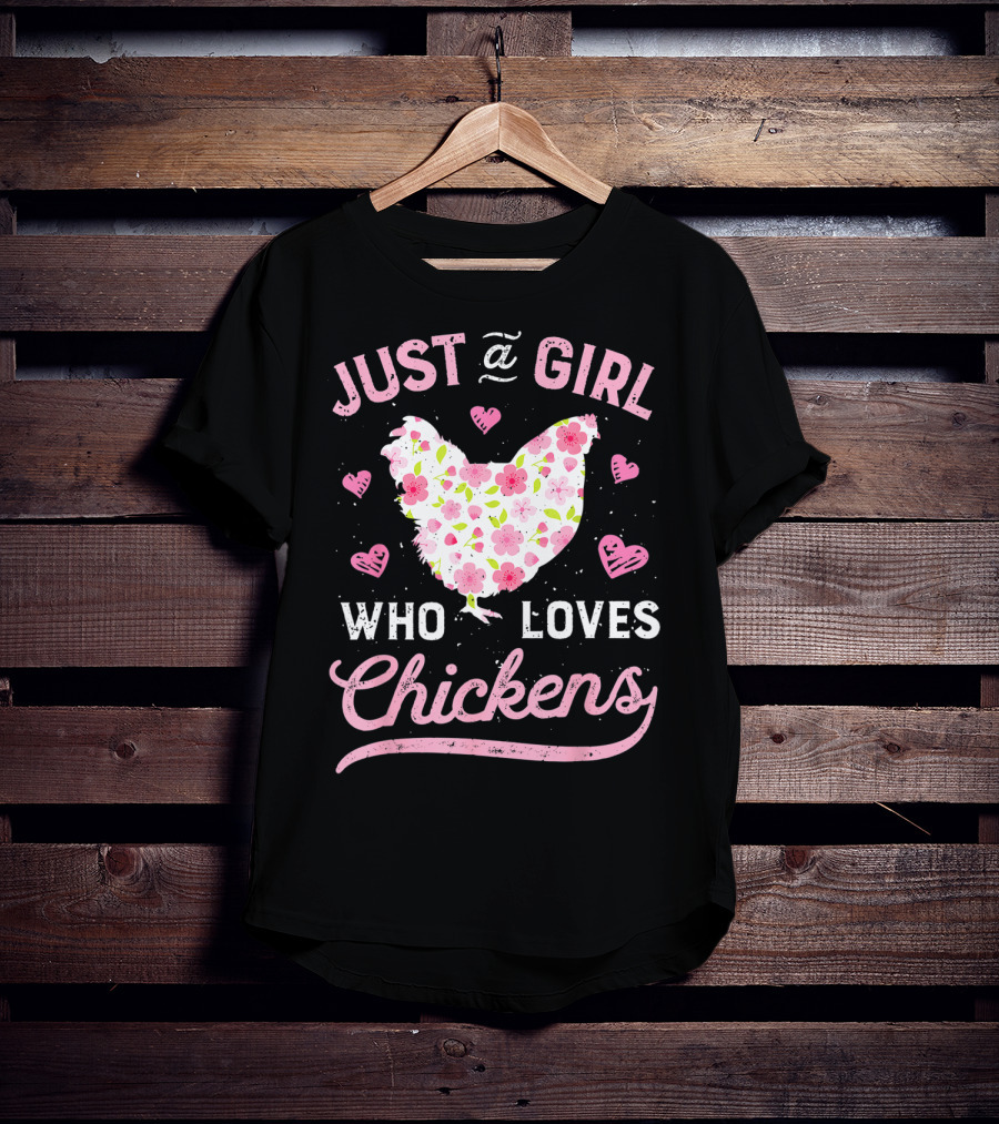 Just A Girl Who Loves Chickens Floral Chicken Hearts T-Shirt