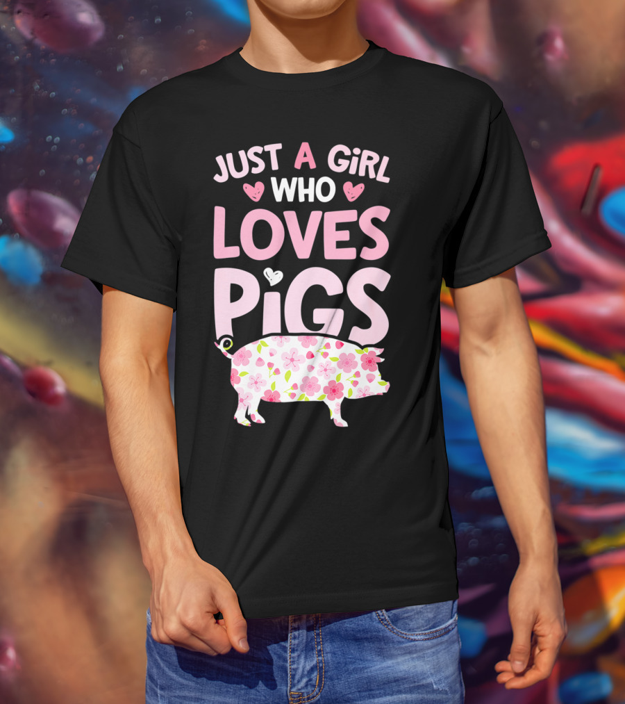 Just A Girl Who Loves Pigs With Floral Heart Pig T-Shirt