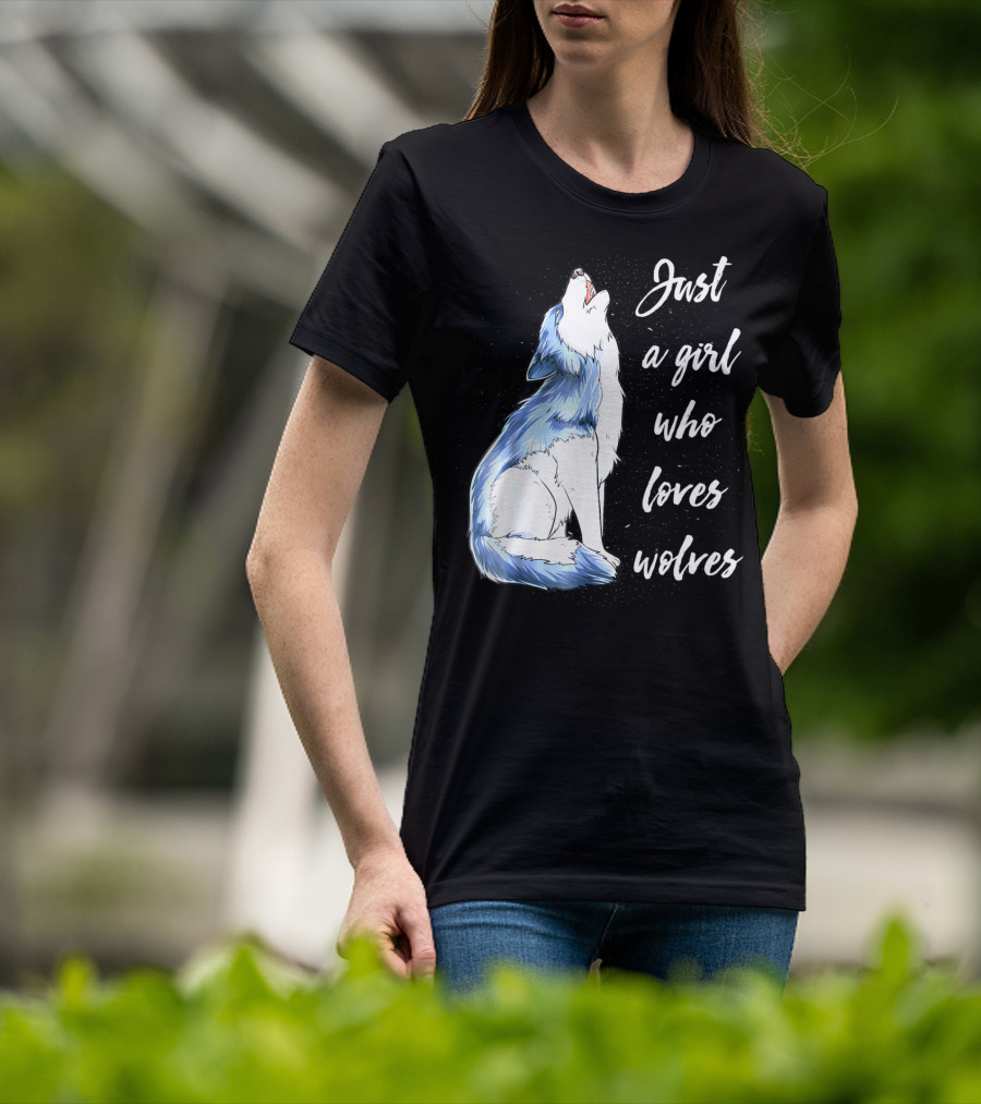 Just A Girl Who Loves Wolves Howling Wolf T-Shirt