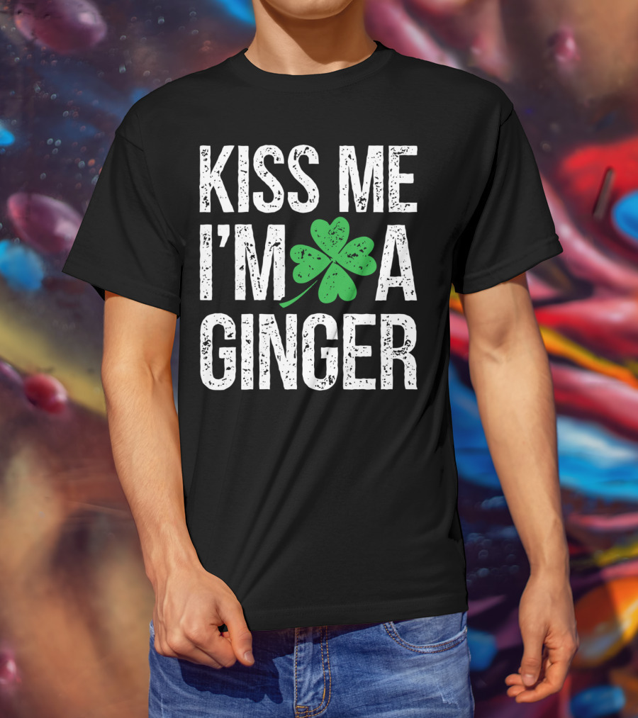 Kiss Me I'm A Ginger St Patrick's Day Shamrock Irish T-Shirt