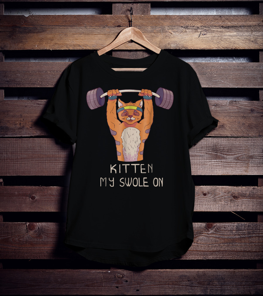 Kitten My Swole On Funny Gym Kitty Cat Workout Pun T-Shirt