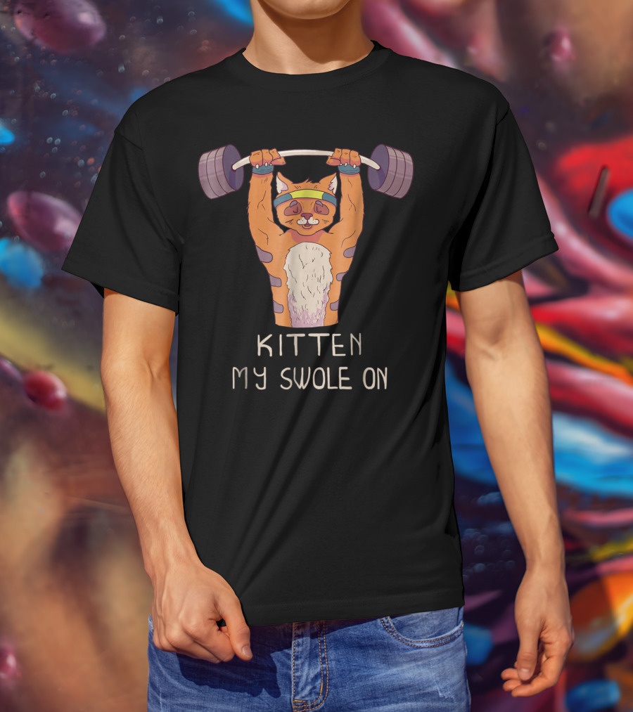 Kitten My Swole On Funny Gym Kitty Cat Workout Pun T-Shirt