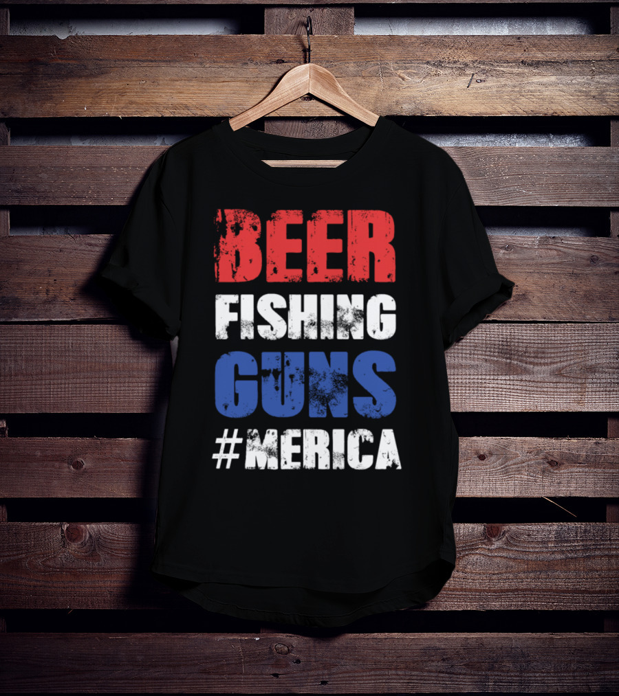 Beer Fishing Guns #Merica T-Shirt