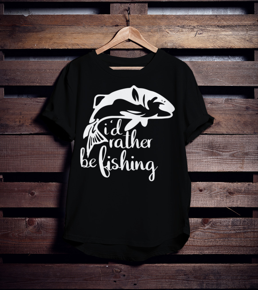 I'd Rather Be Fishing Anglers Angling Fish T-Shirt
