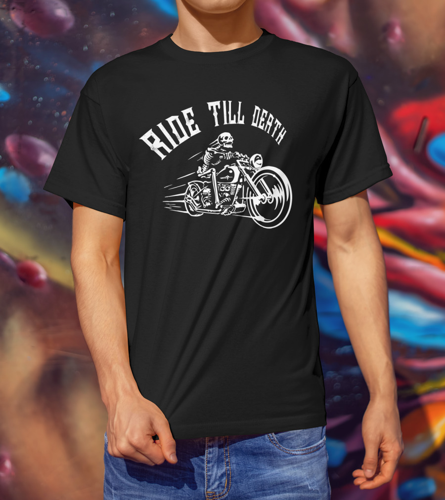 RIDE TILL DEATH Skeleton Motorcycle Biker T-Shirt