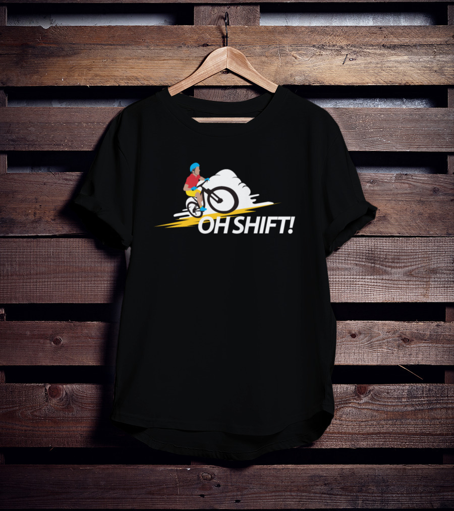 Oh Shift Funny Bike Rider Bicycle Cyclists T-Shirt