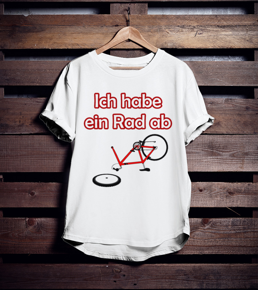 Ich Habe Ein Rad Ab Funny Cycling Quote Bike Riding T-Shirt