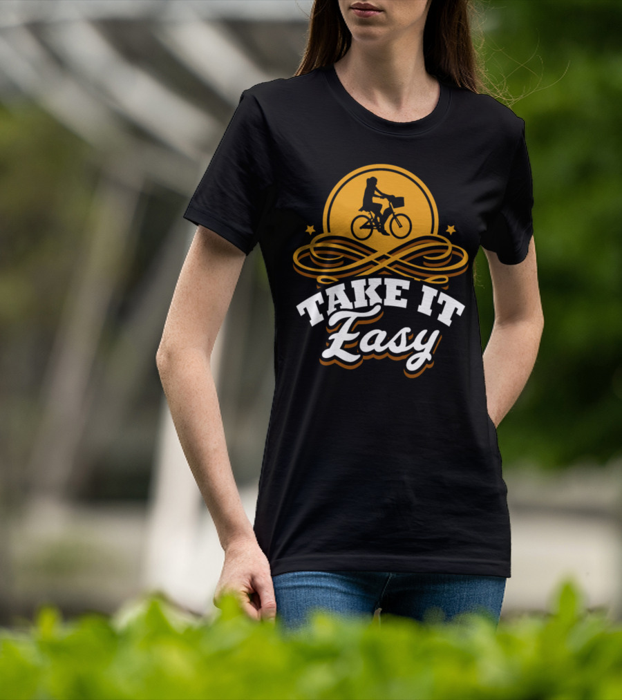 Take It Easy Bicycle Bike Birthday Rider T-Shirt