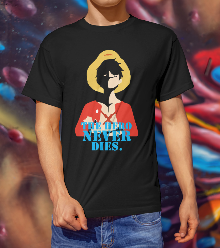 Luffy The Hero Never Dies T-Shirt