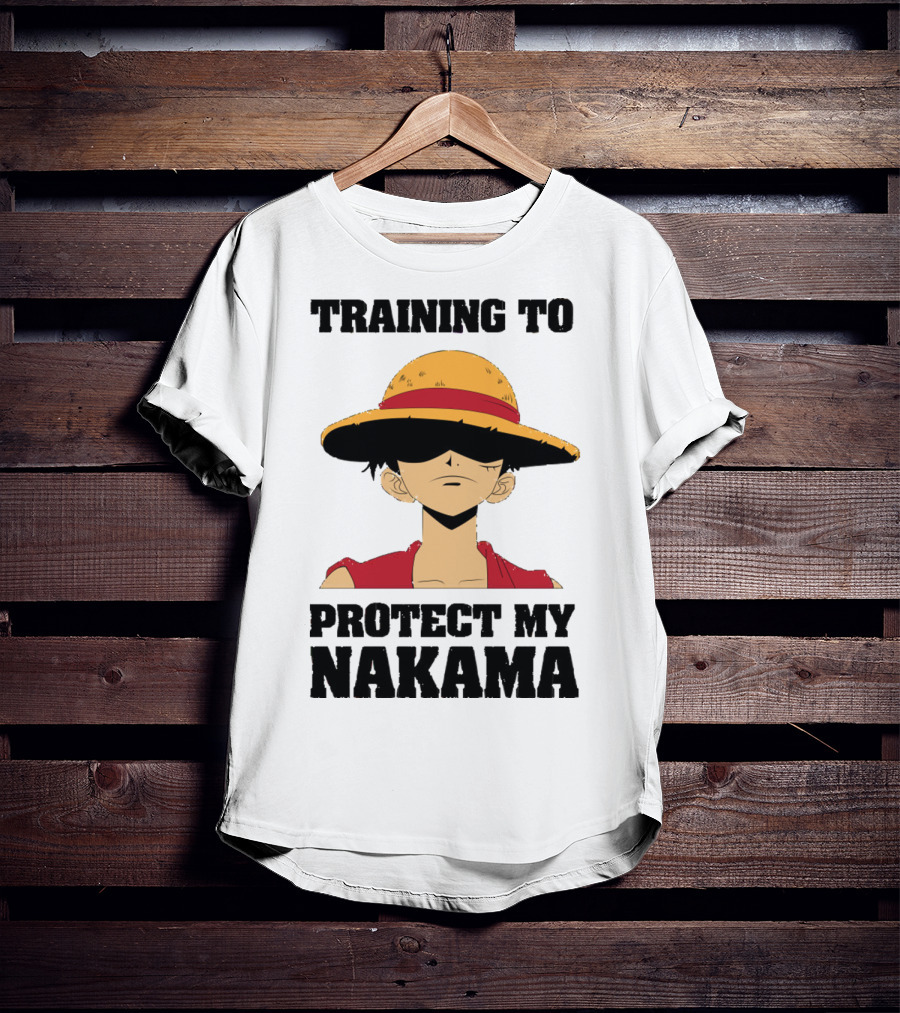 Training To Protect My Nakama With Straw Hat Character T-Shirt