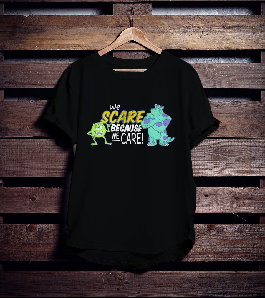 We Scare Because We Care Mike And Sully Disney Pixar T-Shirt