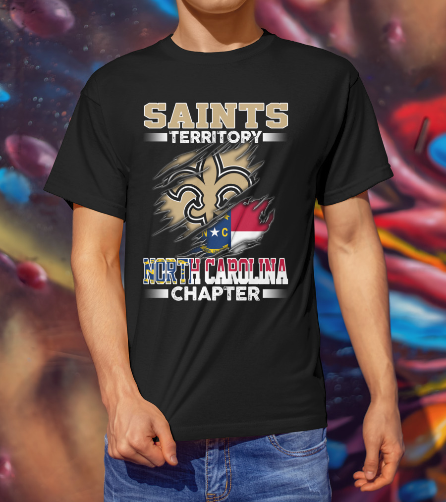 Saints Territory North Carolina Chapter Fleur-De-Lis And State Flag T-Shirt