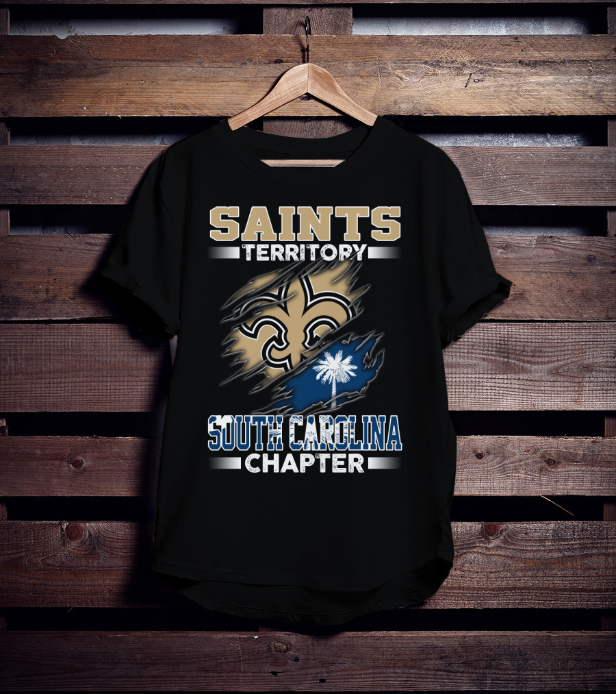 Saints Territory New Orleans South Carolina Chapter T-Shirt