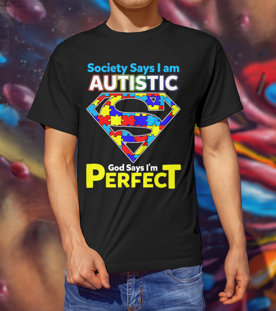Society Says I Am Autistic God Says I'm Perfect Superman Puzzle T-Shirt