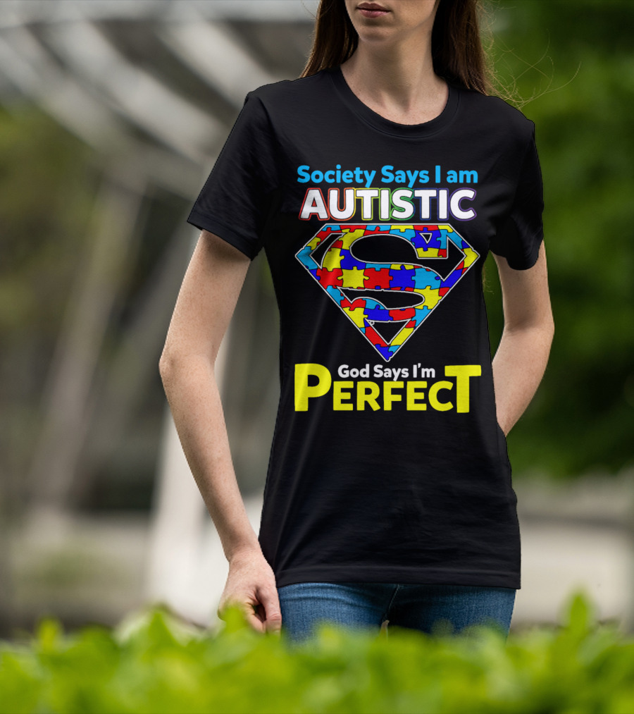 Society Says I Am Autistic God Says I'm Perfect Superman Puzzle T-Shirt