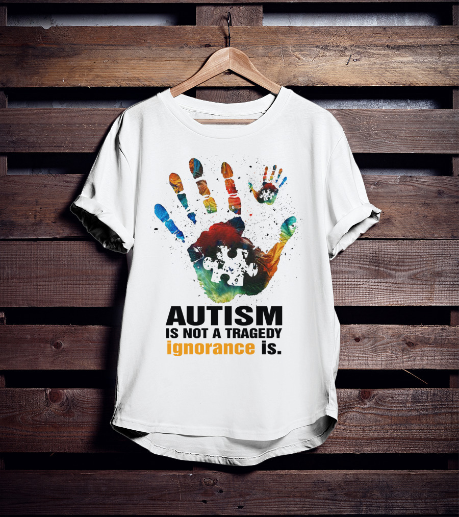 Autism Is Not A Tragedy Ignorance Is Colorful Handprint Puzzle Piece T-Shirt