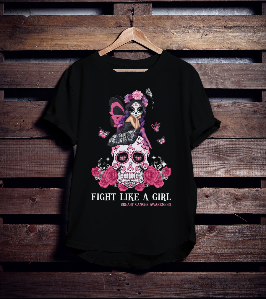 Fight Like A Girl Breast Cancer Awareness Sugar Skull Butterfly Flowers T-Shirt