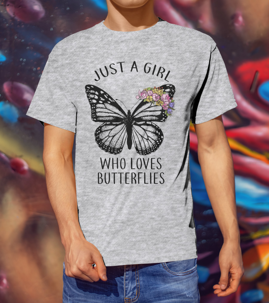 Just A Girl Who Loves Butterflies With Flowers T-Shirt