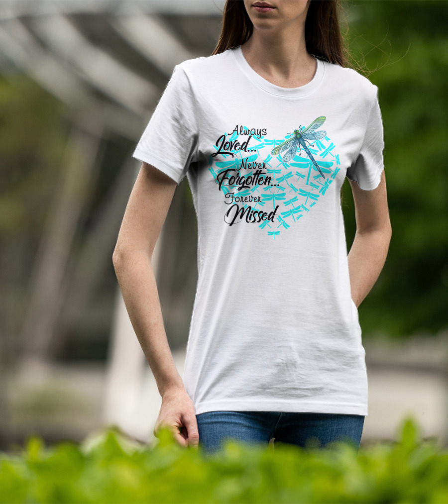 Always Loved Never Forgotten Forever Missed Dragonfly Heart T-Shirt